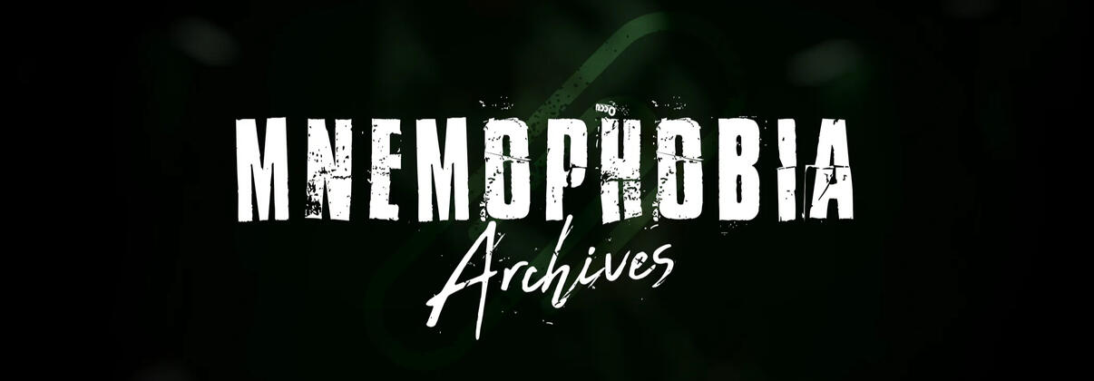 MNEMOPHOBIA: Archives (Outdated)